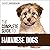 The Complete Guide to Havanese Dogs: Everything You Need to Know to Successfully Find, Raise, Train, and Love Your New Havanese Puppy