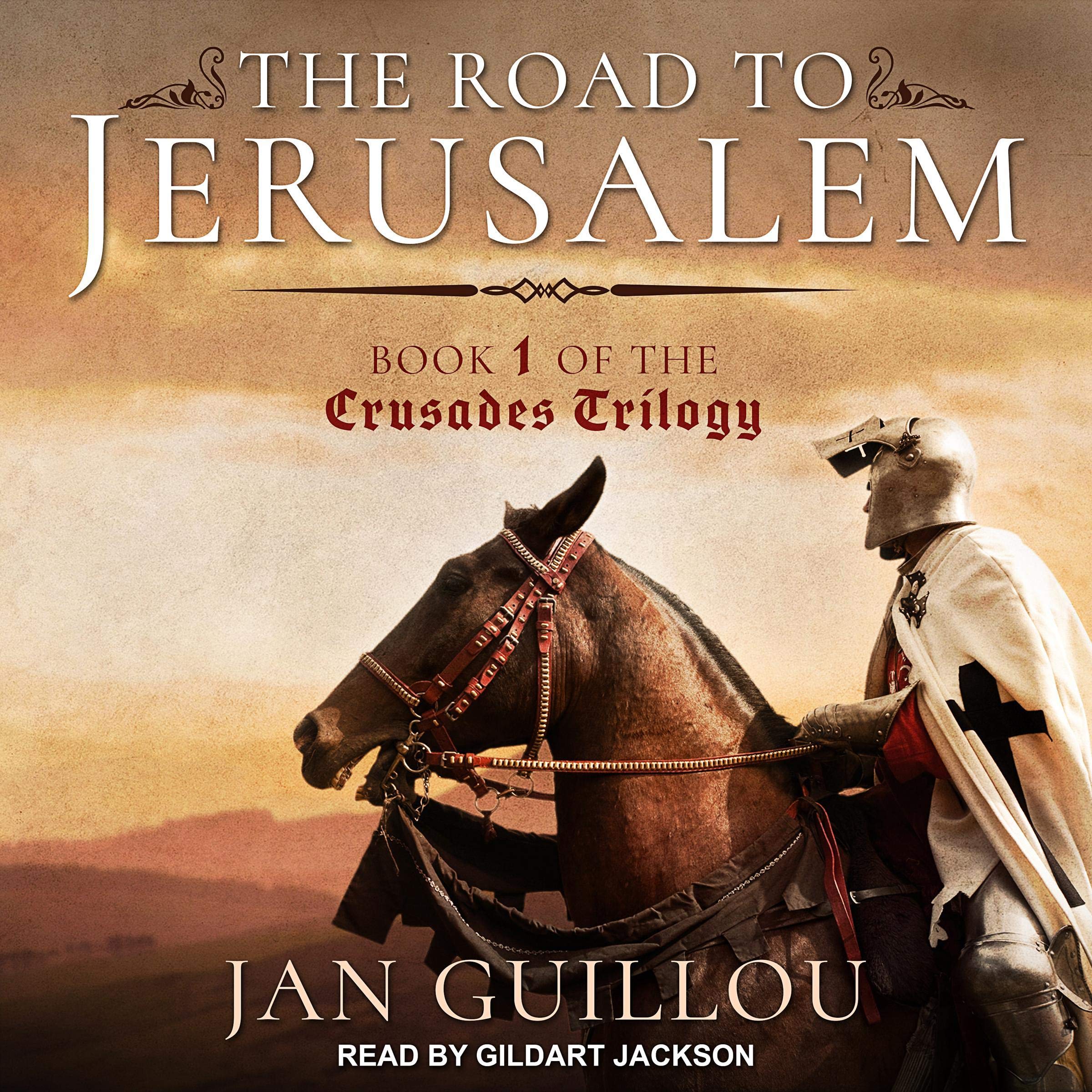The Road to Jerusalem: Crusades Trilogy Series, Book 1
