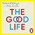 The Good Life: The life-changing bestseller on how to find happiness