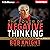 The Power of Negative Thinking: An Unconventional Approach to Achieving Positive Results