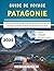 Guide De Voyage Patagonie 2...