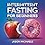 Intermittent Fasting for Beginners: The Proven Way to Lose Weight, Build Muscle and Live a Healthy, Food-Stress-Free Lifestyle