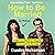 How to Be Married (to Melissa): A Hilarious Guide to a Happier, One-of-a-Kind Marriage