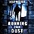 Running from Dust: Stalked? Haunted? Losing Her Mind?