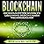Blockchain: The Complete and Comprehensive Guide to Understanding Blockchain Technologies