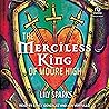 The Merciless King of Moore High by Lily  Sparks