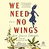 We Need No Wings