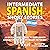 Intermediate Spanish Short Stories: 10 Amazing Short Tales to Learn Spanish & Quickly Grow Your Vocabulary the Fun Way! (Intermediate Spanish Stories) (Volume 1)