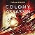 Colony Assassin: The Elderon Chronicles, Book 3