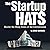 The Startup Hats: Master the Many Roles of the Entrepreneur