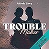 Trouble Maker (French edition) by Alfreda Enwy
