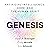 Genesis: Artificial Intelligence, Hope, and the Human Spirit