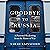 Goodbye to Russia: A Personal Reckoning from the Ruins of War