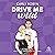 Drive Me Wild: Drive Me Series, Book 2