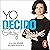Yo decido [I Decide]