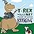 T-Rex Would Not Make a Good Knight: Dinosaur Daydreams
