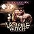 Vampire Witch Trilogy: Vampire Witch, Book One
