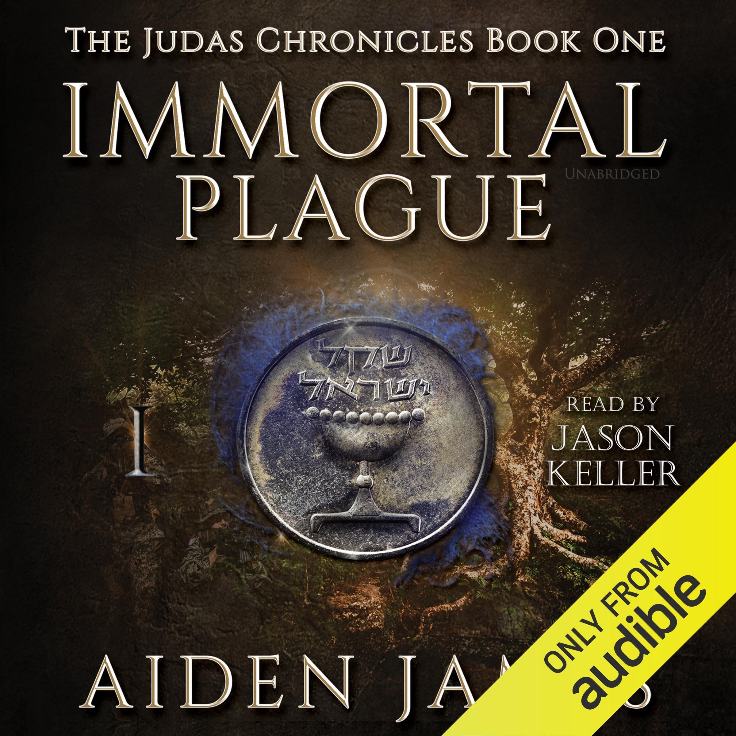 Immortal Plague: Judas Chronicles, Book 1
