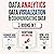 Data Analytics, Data Visualization & Communicating Data: 3 books in 1: Learn the Processes of Data Analytics and Data Science, Create Engaging Data Visualizations, and Present Data Effectively