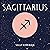 Sagittarius: The Art of Living Well and Finding Happiness According to Your Star Sign