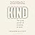 KIND: The quiet power of kindness at work