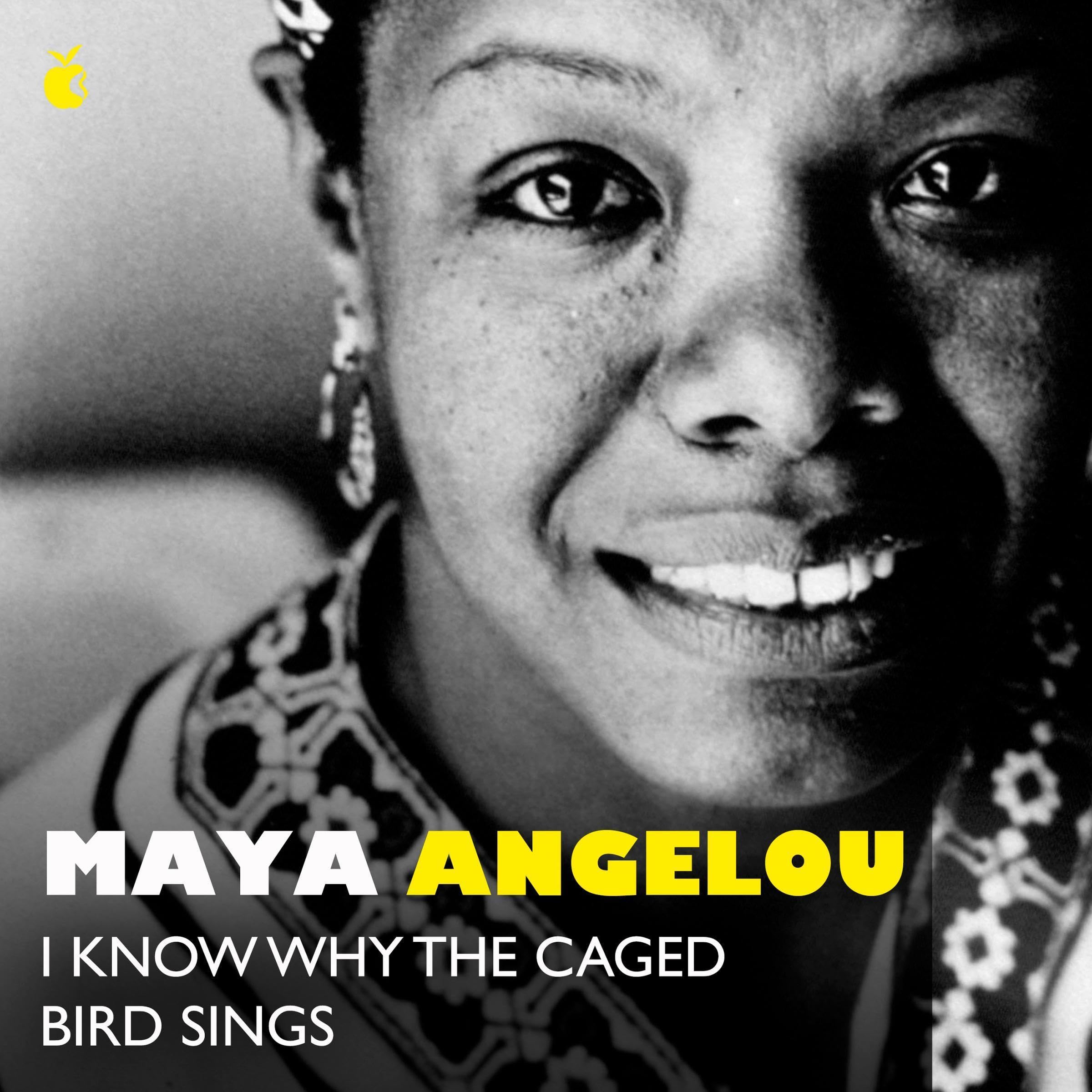 I Know Why The Caged Bird Sings: The internationally bestselling classic