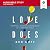 Love Does Bible Study: Audio: Discover a Secretly Incredible Life in an Ordinary World