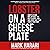 Lobster on a Cheese Plate: How to Stand Out, Attract the Best Clients, and Win Every Sale That Comes Your Way