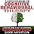 A Further Guide to Cognitive Behavioral Therapy: A Practical Guide to CBT for Overcoming Anxiety, Depression, Addixctions & Other Psychological Conditions