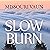 Slow Burn