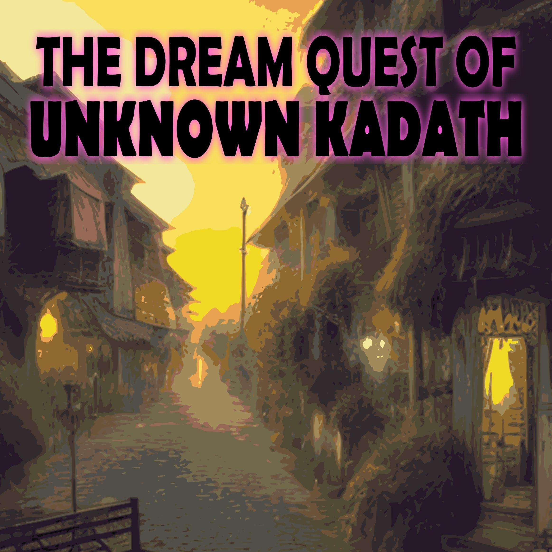 The Dream Quest of Unknown Kadath