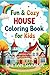 Fun & Cozy House Coloring B...