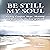 Be Still My Soul: Finding Comfort, Hope, Meaning, and Rest in the Shadow of Death