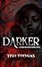 Darker: A Dark Reunion Series Duet Part 1 (The Dark Reunion Series)