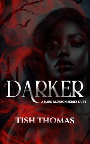 Darker: A Dark Reunion Series Duet Part 1 (The Dark Reunion Series)