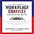 The Essential Workplace Conflict Handbook: A Quick and Handy Resource for Any Manager, Team Leader, HR Professional, or Anyone Who Wants to Resolve Disputes and Increase Productivity