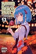Banished from the Hero's Party, I Decided to Live a Quiet Life in the Countryside (Light Novel), Vol. 13