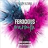 Ferocious Warmth:...