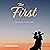 The First: A First Love You Will Never Forget (Purple Hearted Series, Book 1)