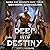 Deep into Destiny: Sword and Sorority, Book 3