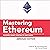 Mastering Ethereum: Building Smart Contracts and DApps