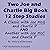 Two Joe and Charlie Big Book 12 Step Studies: A Classic with Joe McQ and Charlie P and Another with Joe McC and Charlie P PDF Worksheets Included