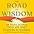 The Road to Wisdom: On Truth, Science, Faith, and Trust