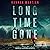 Long Time Gone: A Novel