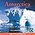 Antarctica: Exploring a Fragile Eden