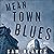 Mean Town Blues