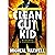 Clean Cut Kid: Secrets, Betrayal, and Survival