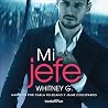 Mi jefe by Whitney G.