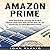 Amazon Prime: The Ultimate Guide to Learn About and Get the Most out of an Amazon Prime Membership
