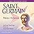Saint Germain: Master Alchemist: Spiritual Teachings from an Ascended Master: Meet the Masters, Book 1